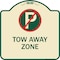 Signmission Tow Away Zone No Parking Symbol Heavy-Gauge Aluminum Architectural Sign, 18" x 18", TG-1818-22804 A-DES-TG-1818-22804 - alternate 1